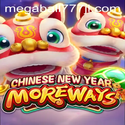 Exploring the Excitement of CHINESENEWYEARMOREWAYS: A Dive into Gameplay and Features