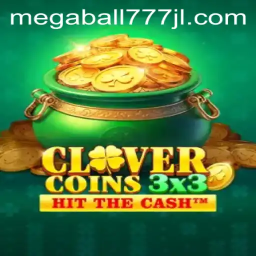 Discover the Exciting World of Clovercoin3x3 and Megaball777