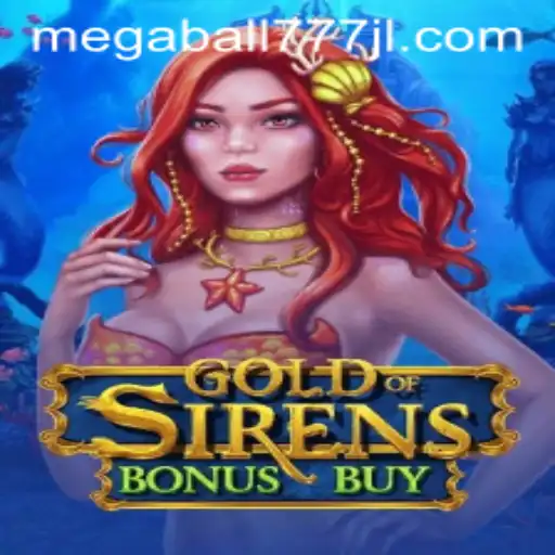 Explore the Thrills of GoldofSirensBonusBuy and Unlock the Secrets of Megaball777