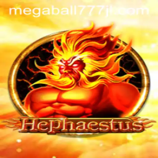 Hephaestus: Discover the Thrilling World of Megaball777