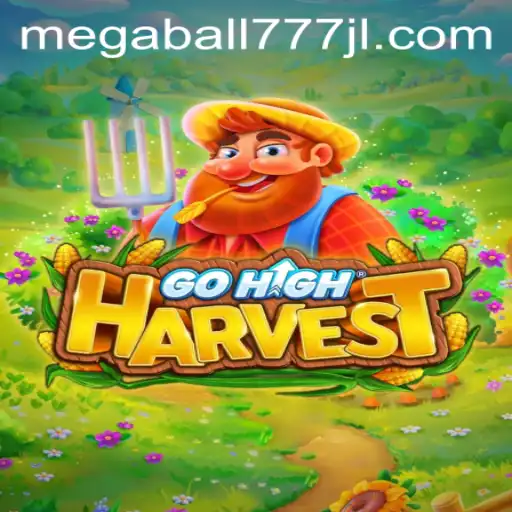 Exploring GoHighHarvest: A Journey into the World of Megaball777