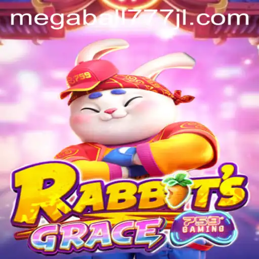 Exploring the Enchanting World of RabbitsGrace and the Thrill of Megaball777