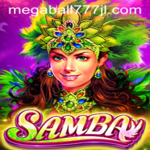 Exploring the Dynamic World of Samba: Unveiling the Thrills of MegaBall777